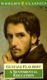 A Sentimental Education: The Story of a Young Man (Oxford World's Classics)