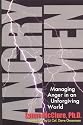 Angry Men: Managing Anger in an Unforgiving World