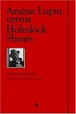 Arsene Lupin versus Holmlock Shears
