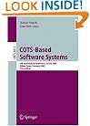 COTS-Based Software Systems: 4th International Conference, ICCBSS 2005, Bilbao, Spain, February 7-11, 2005, Proceedings (Lecture Notes in Computer Science / Programming and Software Engineering)