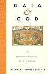 Gaia and God: An Ecofeminist Theology of Earth Healing