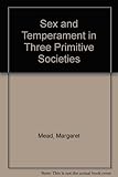 Sex and temperament in three primitive societies