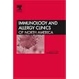 Mast Cells and Mastocytosis, An Issue of Immunology and Allergy Clinics (The Clinics: Internal... by Cem Akin