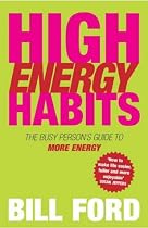 High Energy Habits: The Busy Person's Guide to More Energy