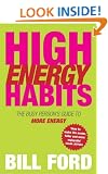 High Energy Habits: The Busy Person's Guide to More Energy
