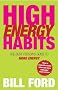 High Energy Habits: The Busy Person's Guide to More Energy