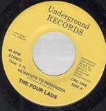 MOMENTS TO REMEMBER 7 INCH (7" VINYL 45) CANADIAN UNDERGROUND 0