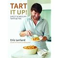 Tart it Up!: Sweet and Savoury Tarts and Pies