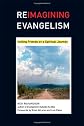 Reimagining Evangelism: Inviting Friends on a Spiritual Journey