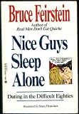 Nice Guys Sleep Alone: Dating in the Difficult Eighties Nice Guys Sleep Alone: Dating in the Difficult Eighties