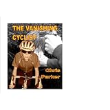 The Vanishing Cyclist ~ Chris Parker