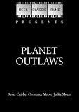 Planet Outlaws (1953)