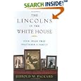 The Lincolns in the White House: Four Years That Shattered a Family