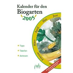 Kalender f�r den Biogarten 2005
