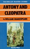 Shakespeare: Antony and Cleopatra (Palgrave Master Guides)