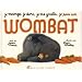 Je mange, je dors, je me gratte, je suis un Wombat