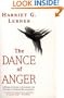 THE DANCE OF ANGER A Woman's Guide to Changing the Patterns of Intimate Relationships