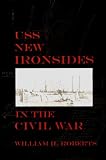 Uss New Ironsides in the Civil War: William H. Roberts
