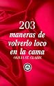 203 maneras de volverlo loco en la cama