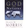 God and the Nations: What the Bible Has to Say About Civilizations-Past and Present