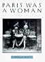 Paris Was a Woman: Portraits from the Left Bank