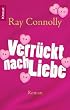 Verr�ckt nach Liebe: Roman