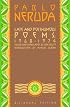 Late and Posthumous Poems, 1968-1974: Bilingual Edition (Neruda, Pablo)