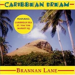 Caribbean Dream by  Brannan Lane 