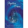 Phantom Faces by Melissa Amen