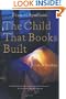 The Child That Books Built: A Life in Reading