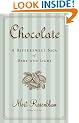 Chocolate: A Bittersweet Saga of Dark and Light