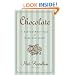 Chocolate: A Bittersweet Saga of Dark and Light