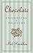 Chocolate: A Bittersweet Saga of Dark and Light