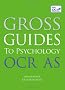 Gross Guides to Psychology: OCR AS