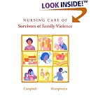 Nursing Care of Survivors of Family Violence by Jacquelyn Campbell and Janice Humphreys