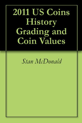2011 US Coins History Grading and Coin Values