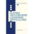 Autism with Severe Learning Difficulties (Human Horizons) by  Rita Jordan