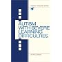 Autism with Severe Learning Difficulties (Human Horizons) (Human Horizons) (Human Horizons)