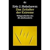 Das Zeitalter der Extreme: Weltgeschichte des 20. Jahrhundertsvon "Eric Hobsbawm"
