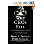Why CEOs Fail: The 11 Behaviors That Can Derail Your Climb to the Top and How to Manage Them (JB US nonFranchise Leadership)