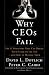 Why CEOs Fail: The 11 Behaviors That Can Derail Your Climb to the Top and How to Manage Them (J-B US non-Franchise Leadership)