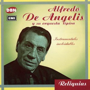 alfredo de angelis - Instrumentales Inolvidables - Zortam Music