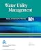 Book Water Utility Management, 2e (M5) (Awwa Manual)
