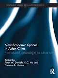 New economic spaces in Asian cities : from industrial restructuring to the cultural turn