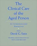 Clinical Care of the Aged Person: An Interdisciplinary Perspective