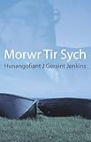 Morwr tir sych : hunangofiant J. Geraint Jenkins