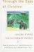 Through the Eyes of Children: Healing Stories for Children of Divorce