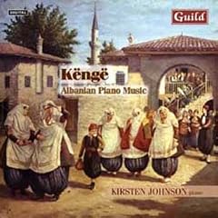 K�ng�: Albanian Piano Music