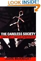 The Careless Society: Community And Its Counterfeits