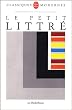 Le Petit Littr� : Dictionnaire de la langue fran�aise abr�g� du dictionnaire de Littr�